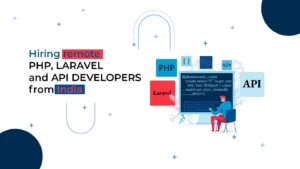 Hiring-remote-PHP,Laravel-and-API-Developers-from-India